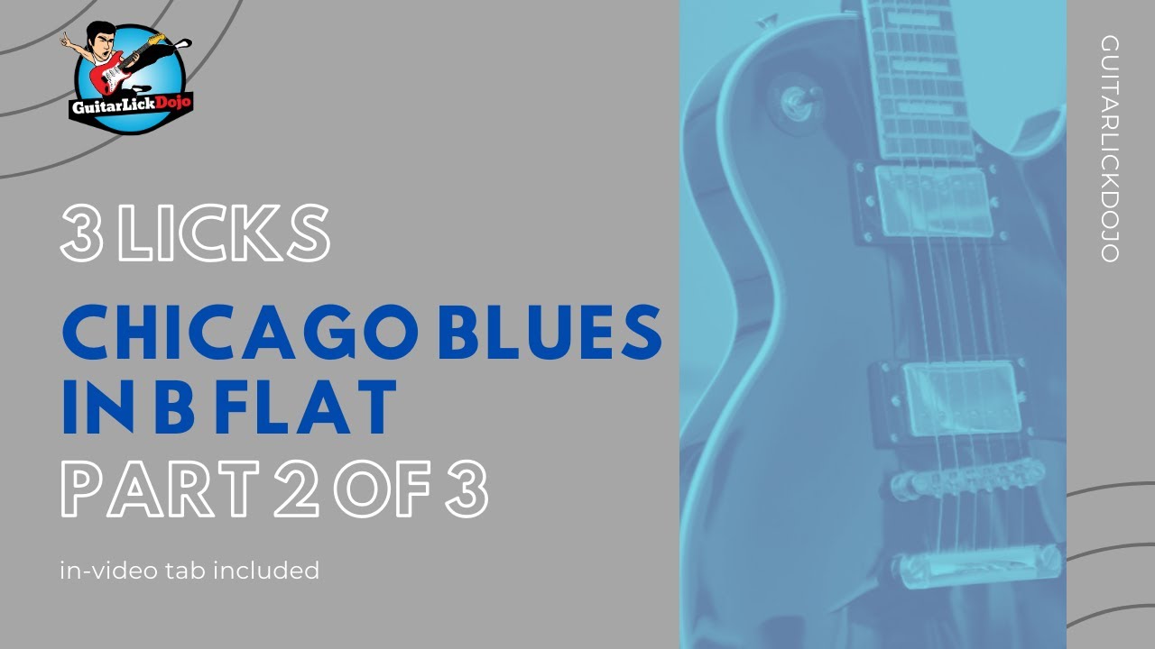 Chicago Blues Licks in Bb - Part 2 of 3 - 3 Licks