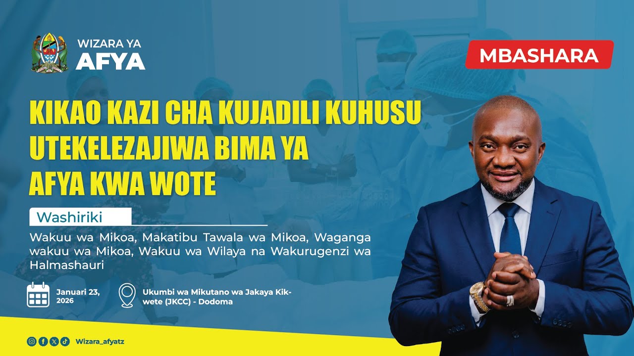 #LIVE: KIKAO KAZI CHA KUJADILI KUHUSU UTEKELEZAJIWA BIMA YA  AFYA KWA WOTE
