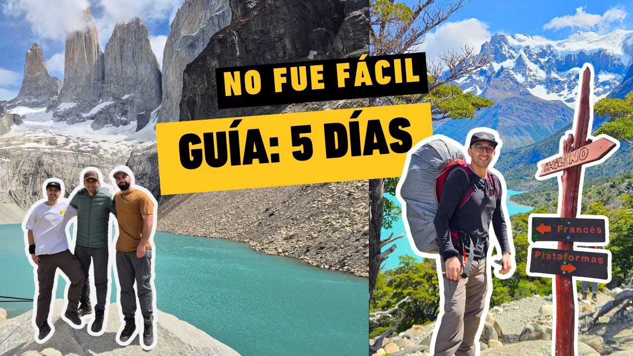 Circuito W en Torres del Paine: la VERDAD de 5 días que nadie te cuenta