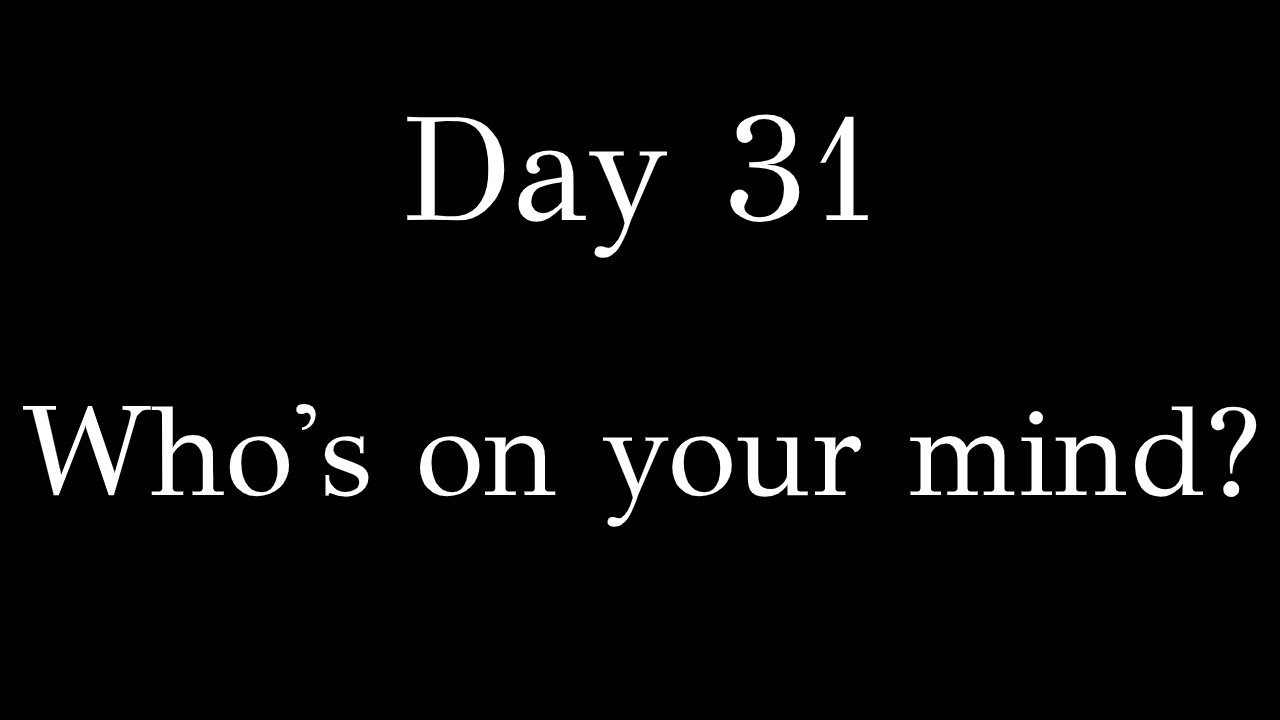 Day 31 - Who's on your mind? - Presented by Atzmut.com | Rabbi Alon Anava