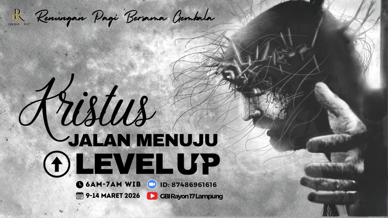 Renungan Gembala || Hari ke 6 || 14-03-26 || Kristus Jalan Menuju Level Up || Ps. Budi Chayadi