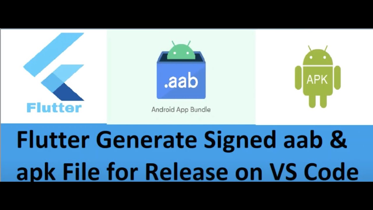 How to Signed aab & apk  file for release on vs code 2023