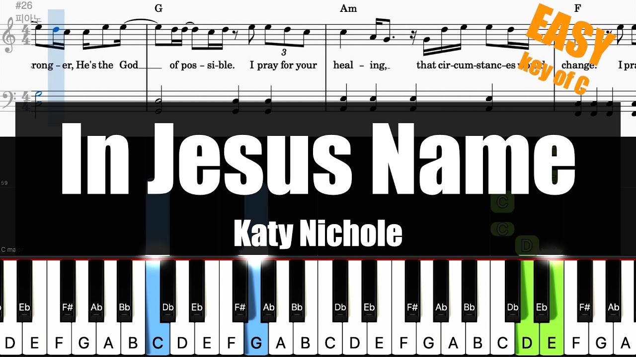 🎹Katy Nichole - In Jesus Name (Key of C) | Sheet + Lyrics + Chords Piano Easy Tutorial🎹