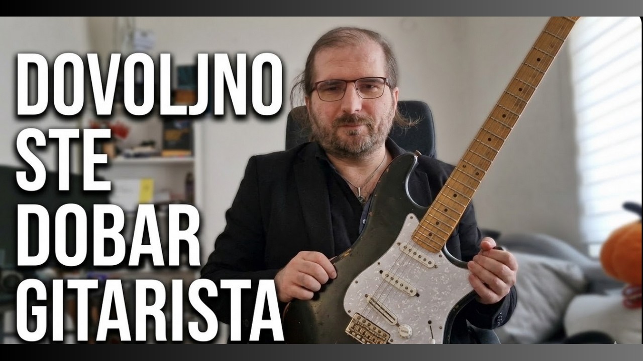 Voleo bih da sam ovo shvatio ranije: Dovoljno ste dobar gitarista