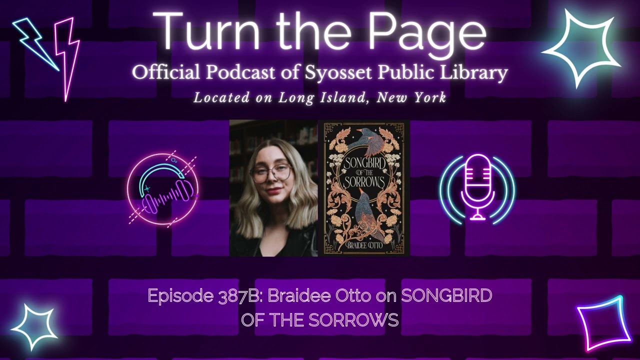 Turn the Page Podcast - Episode 387B: Braidee Otto on SONGBIRD OF THE SORROWS