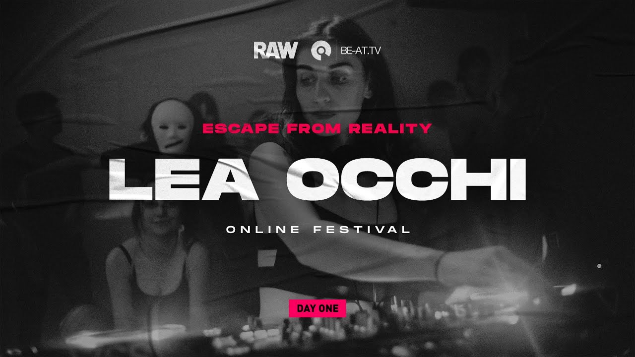 Lea Occhi x Fury System | RAW Escape From Reality 2 | BE-AT.TV