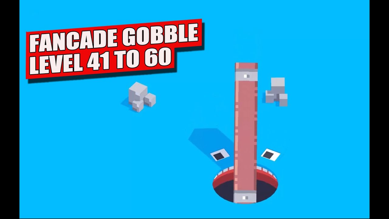Fancade Gobble Level 41,42,43,44,45,46,47,48,49,50,51,52,53,54,55,56,57,58,59,60