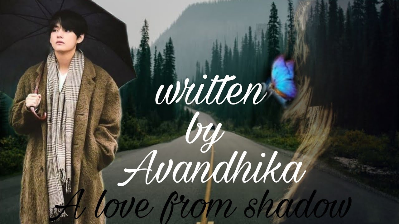 written by Avandhika🖋️ A love from shadows 💕#oneshot #taekook  #mallubtsarmy #btsedit #lovestory #