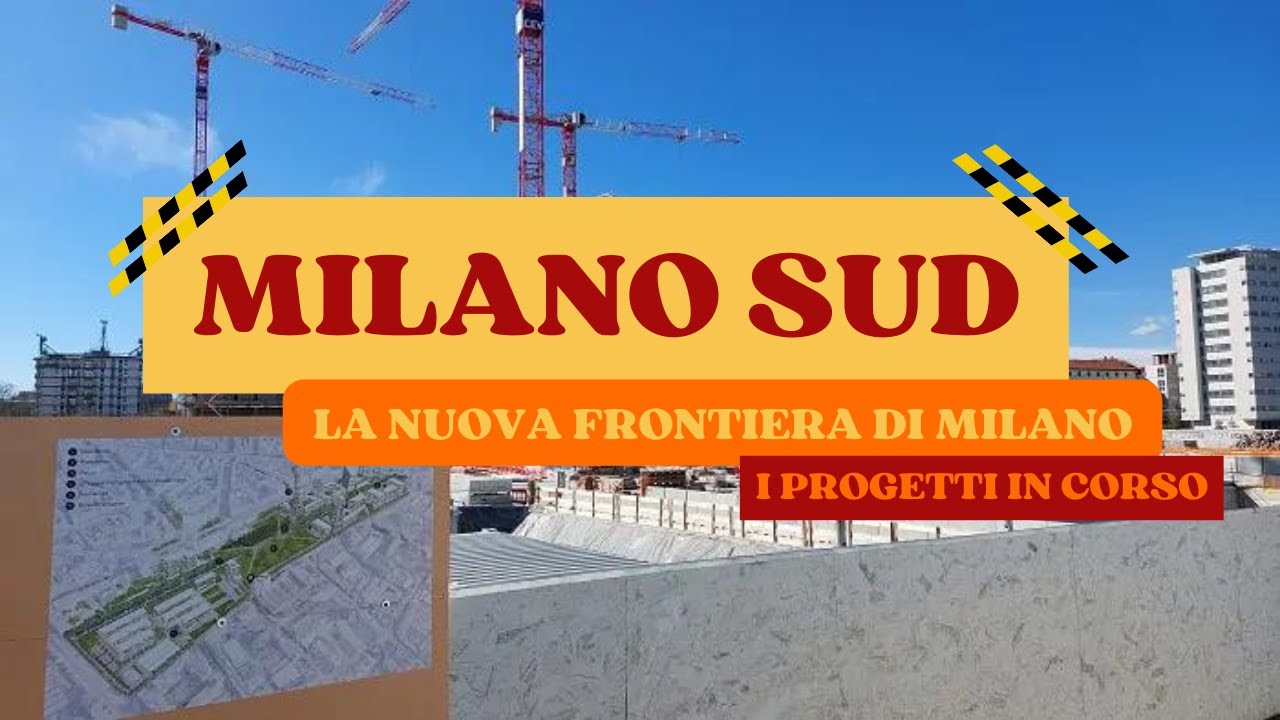 Milano sud, la nuova frontiera di Milano