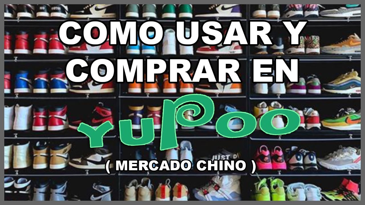 Como USAR y COMPRAR en YUPOO (Mercado Chino)