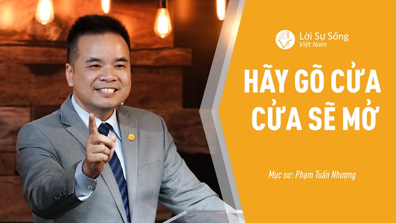 Hãy Gõ Cửa, Cửa Sẽ Mở | Mục Sư Phạm Tuấn Nhượng | BGCN 24/01/2021