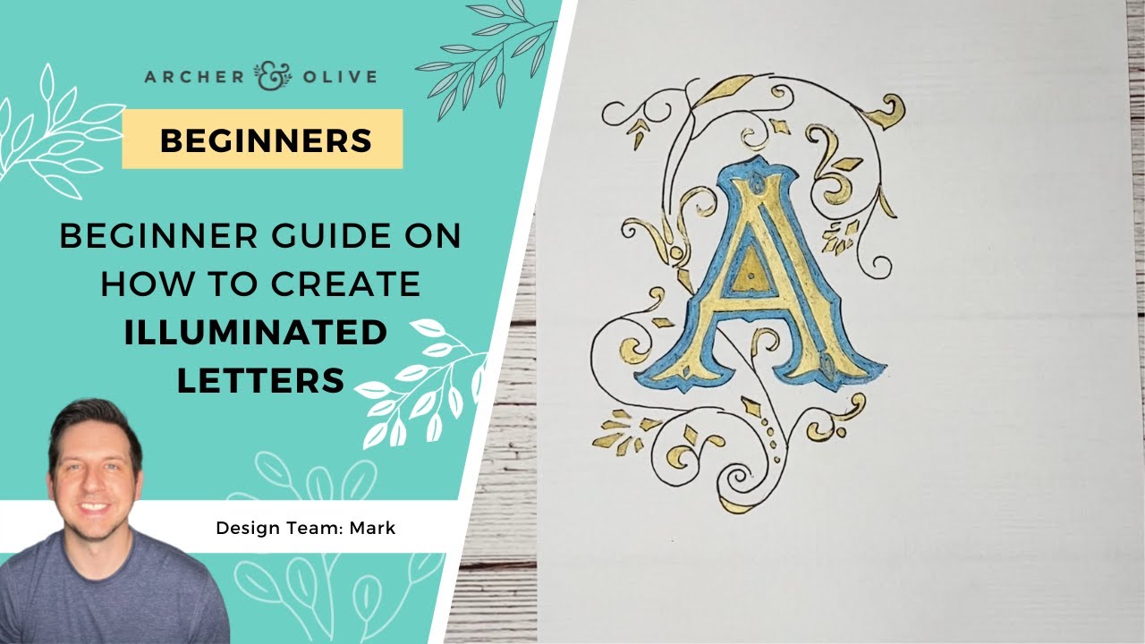 Beginner Guide On How To Create Illuminated Letters