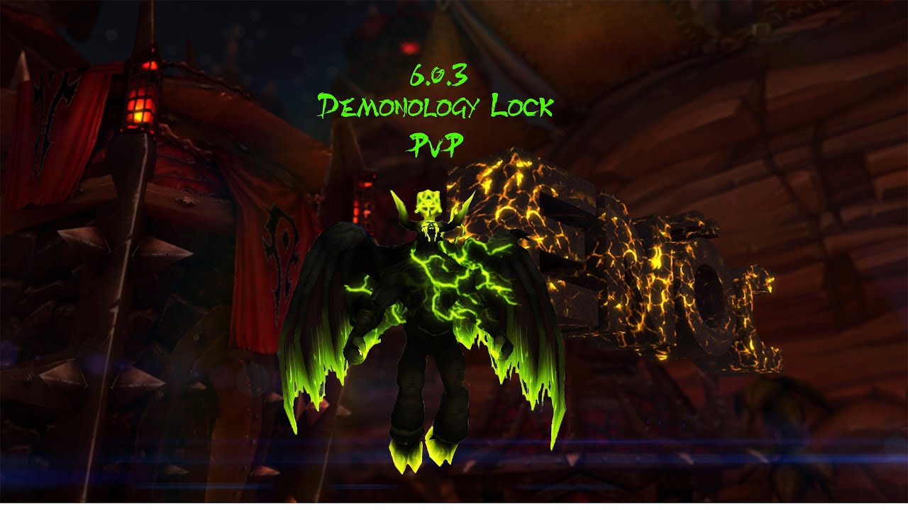 WoW 6.0.3 | Warlords of Dreanor | Level 100 Demonology Warlock PvP | Bg's