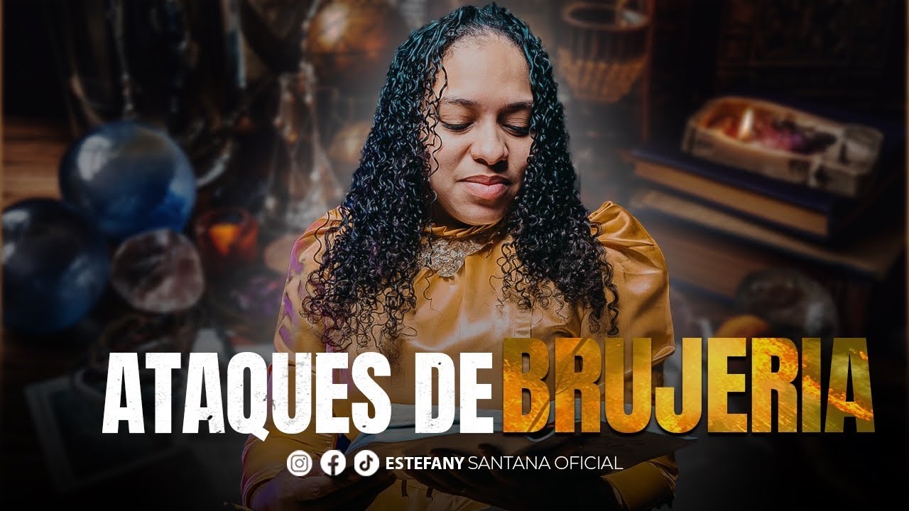 Si te pasa esto es porque te est&aacute;n haciendo brujer&iacute;as o Enviaciones | Estefany Santana | podcast