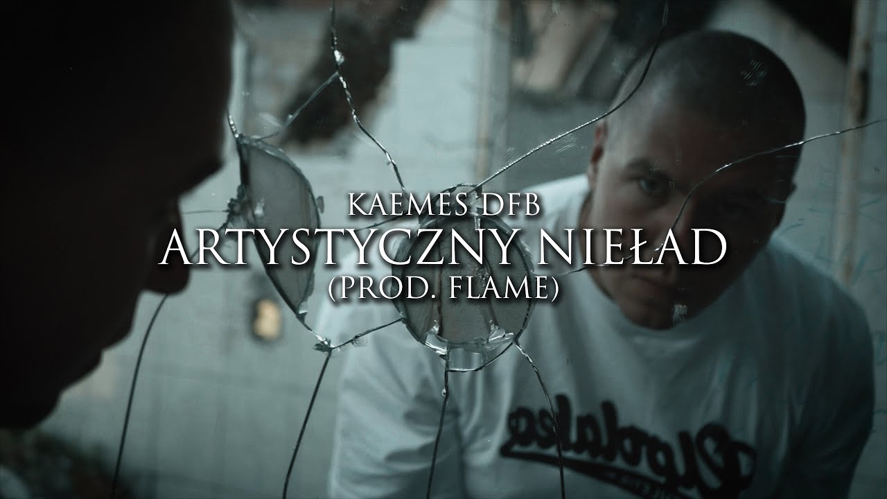 KAEMES DFB - ARTYSTYCZNY NIEŁAD (PROD. FLAME) | OFFICIAL VIDEO 4K