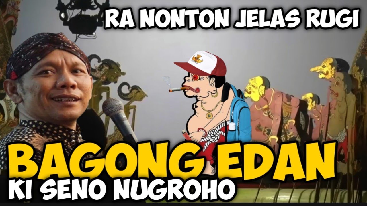 Bagong edan Ki Seno Nugroho 