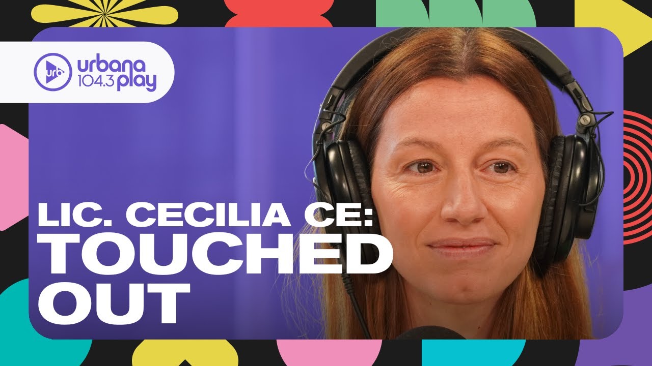 Saturación por contacto físico: lic. Cecilia Ce sobre estar 