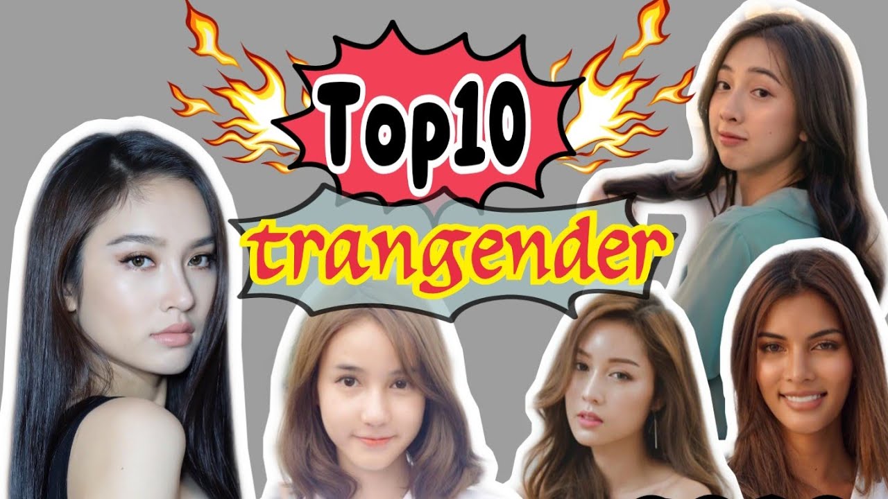 [Top 10]  The most Beautiful Transgender In Thailand
