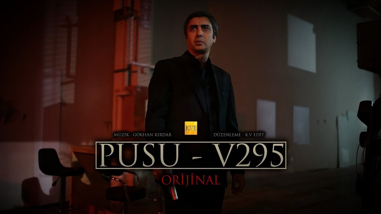 Kurtlar Vadisi Pusu - Pusu V295 ( Yüksek Kalite )