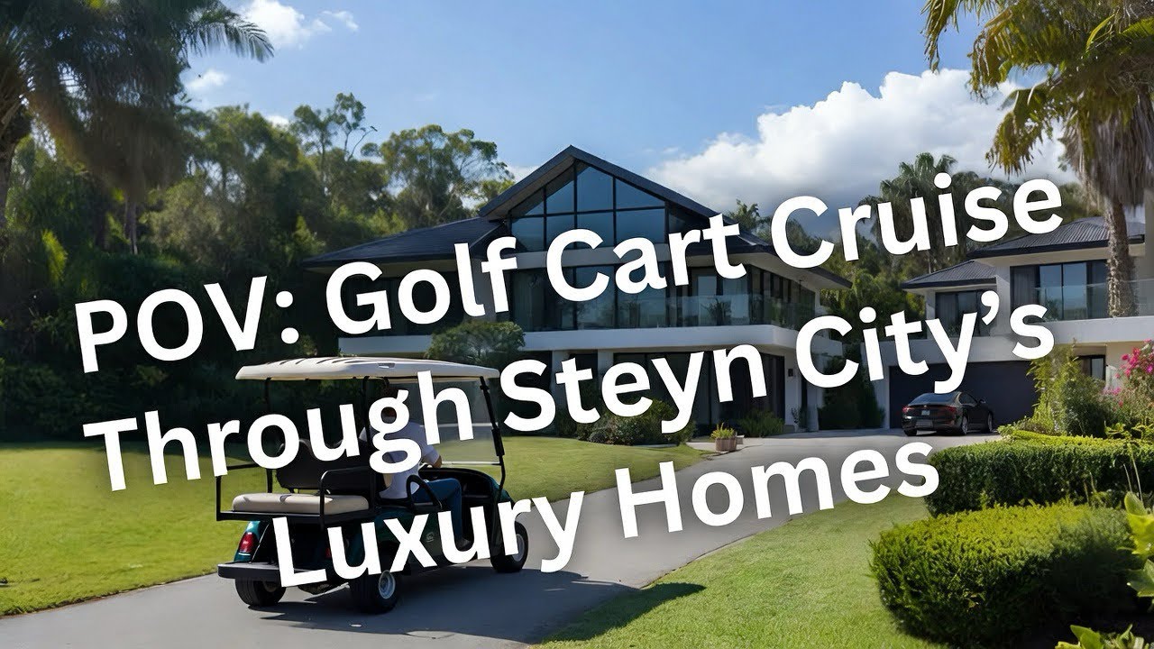 POV: Golf Cart Cruise Through Steyn City’s Luxury Homes