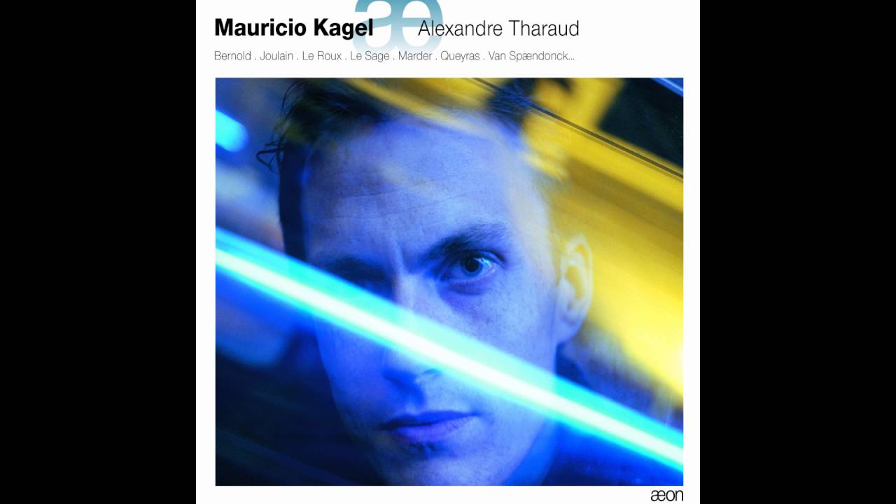 KAGEL // Rrrrrrr...: Ragtime-Waltz by Alexandre Tharaud