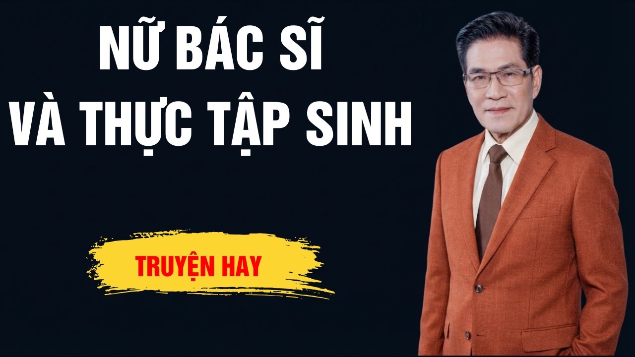Truyện Đêm Bình Yên - Nữ Bác Sĩ Và Thực Tập Sinh - Audio Ngọc Ngạn