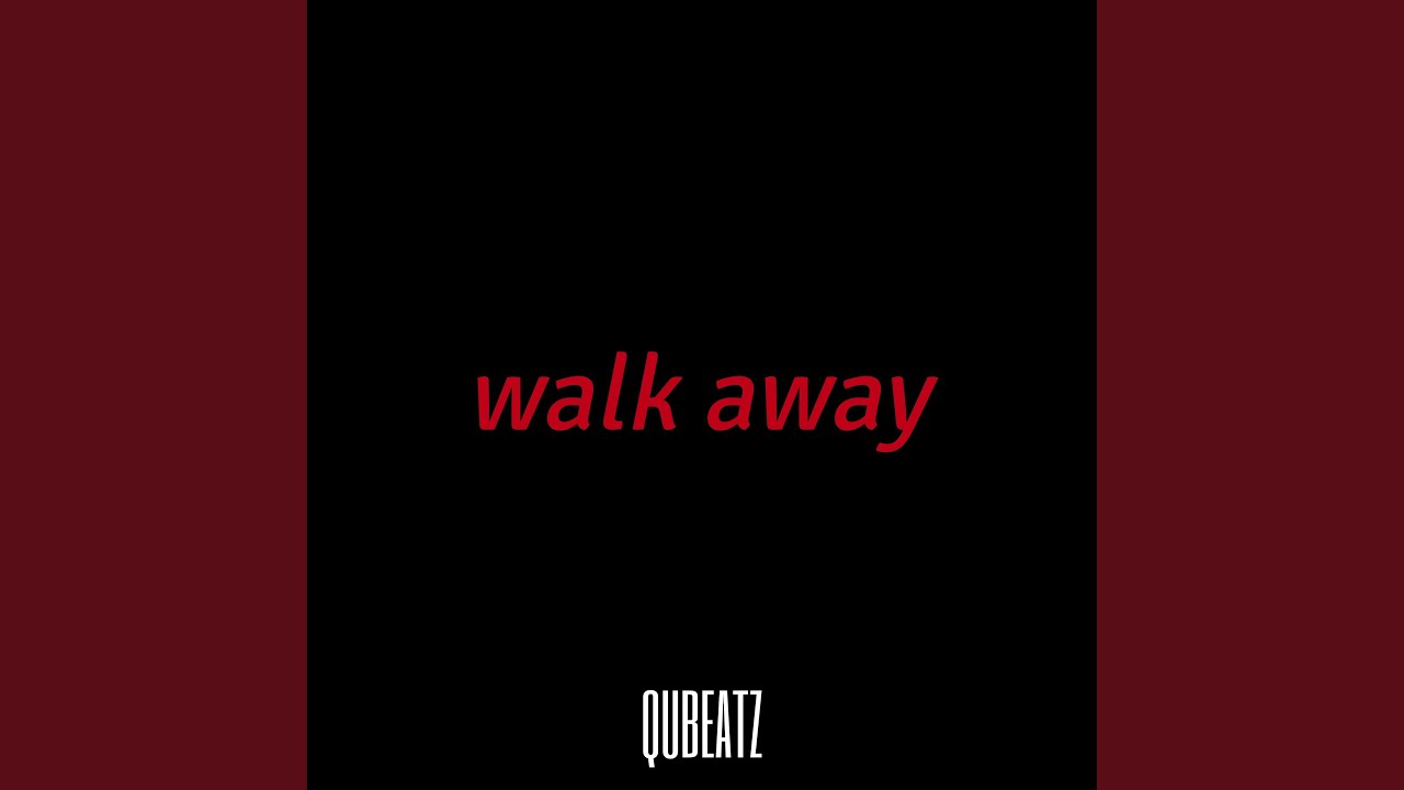 Walk Away