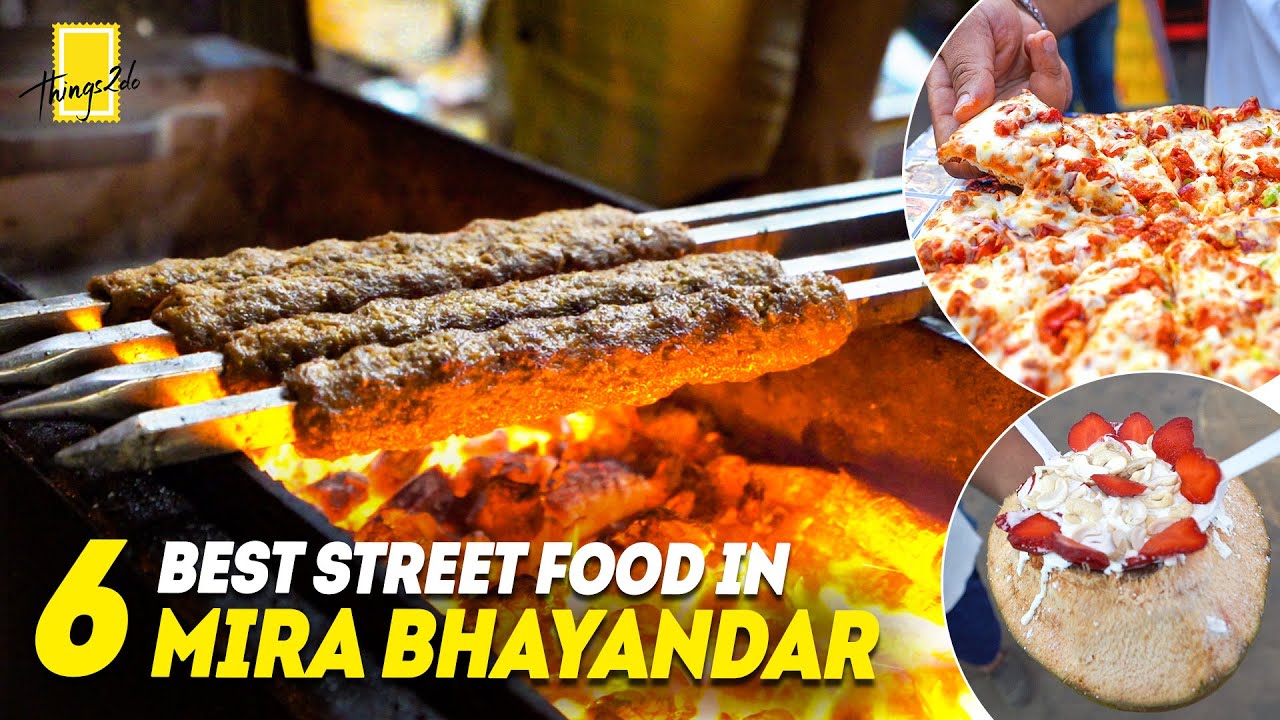 6 Best Street Food in Mira Bhayandar you wouldn&rsquo;t want to miss! Mumbai Street Food | Things2do