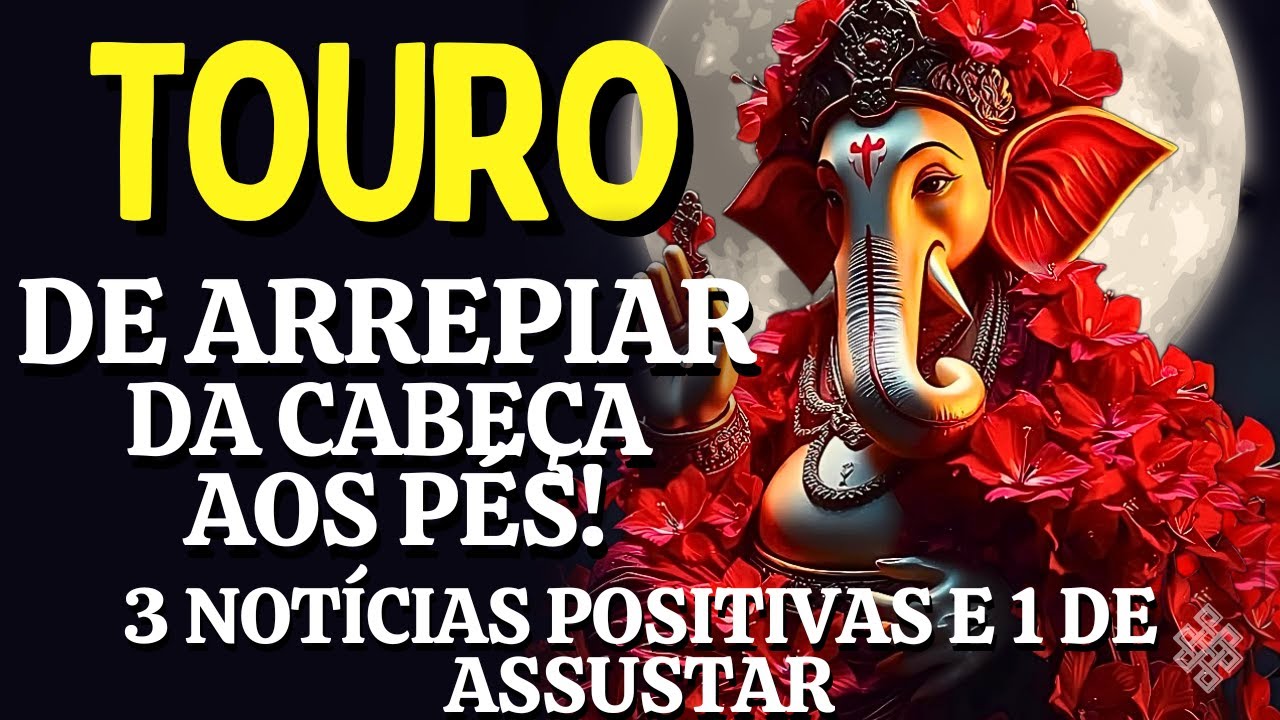 TOURO ♉ UMA MULHER TE ESCONDE UM GRANDE SEGREDO!😱 A VERDADE E A JUSTIÇA FOI SILENCIOSA🔥VEJA TUDO!!