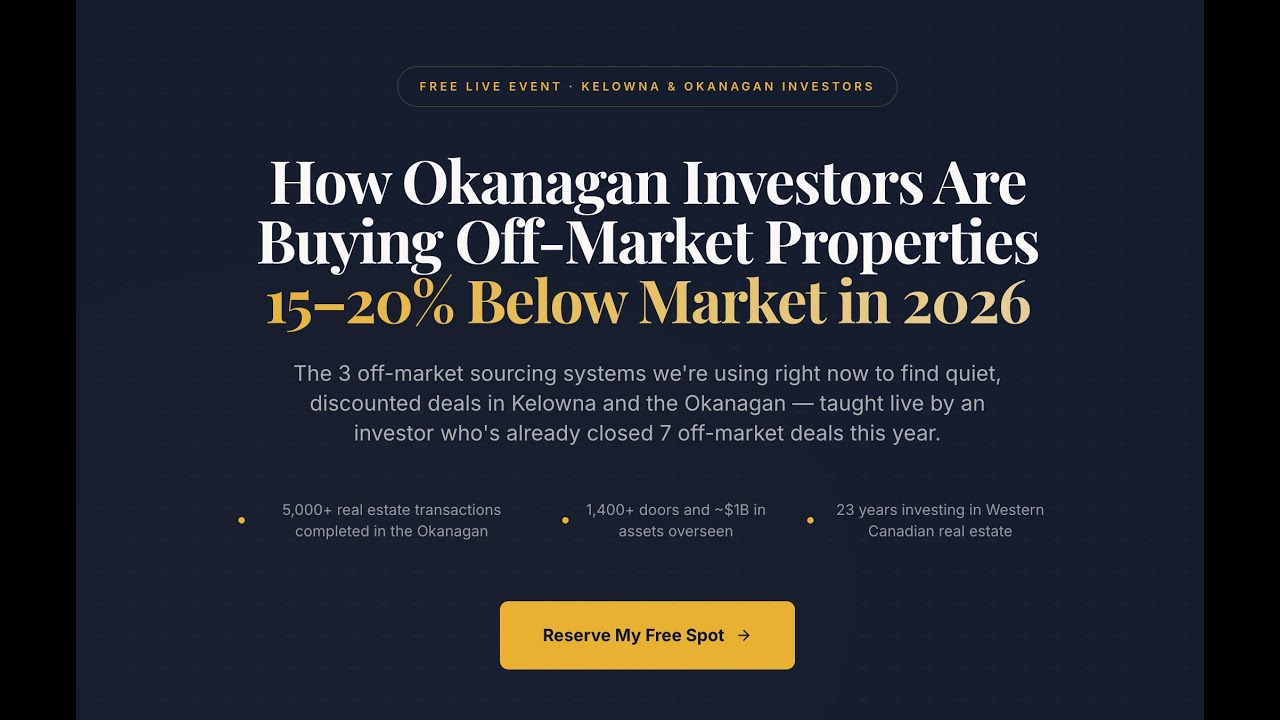 How Okanagan Investors Are Buying Off‑Market Properties 15–20% Below Market in 2026 - AJ Hazzi