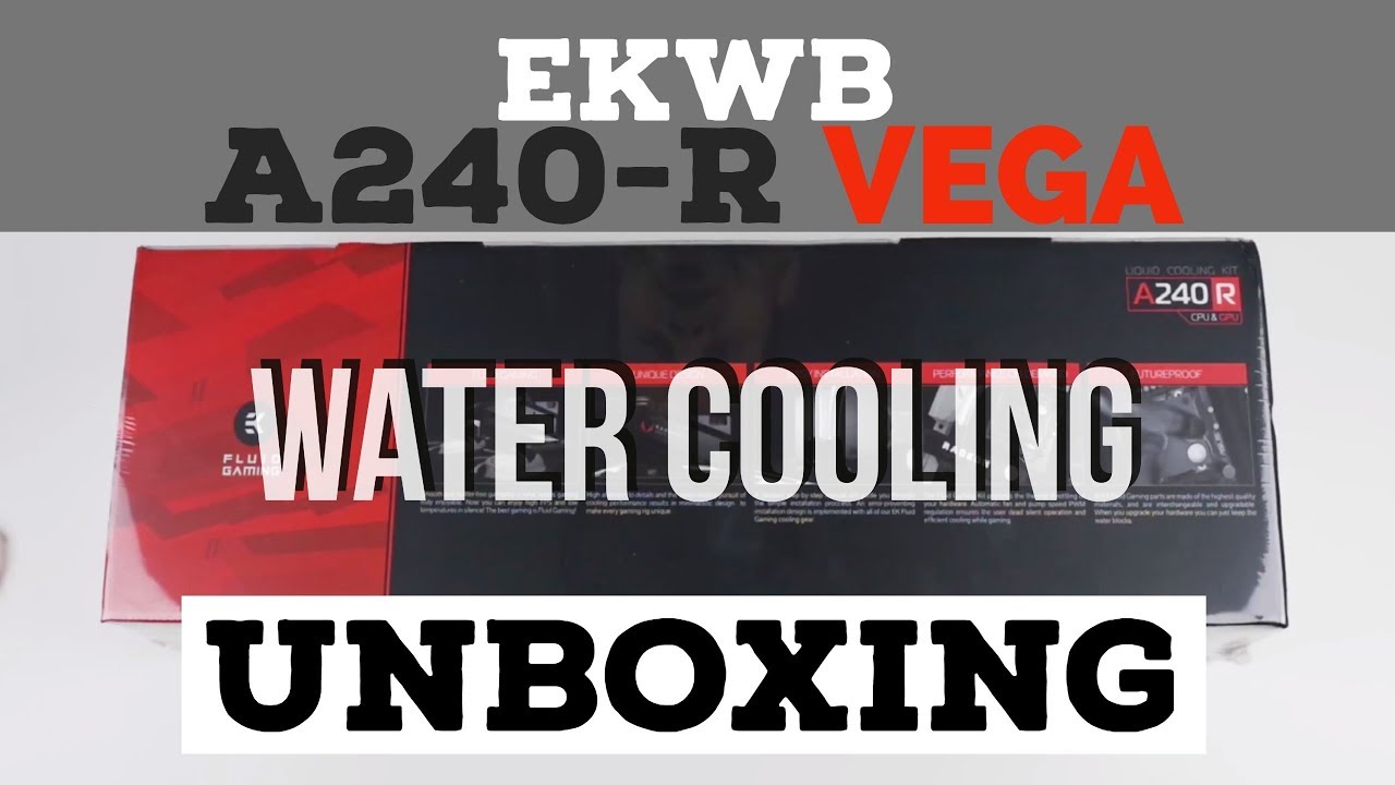 EKWB A240-R Vega: Unboxing