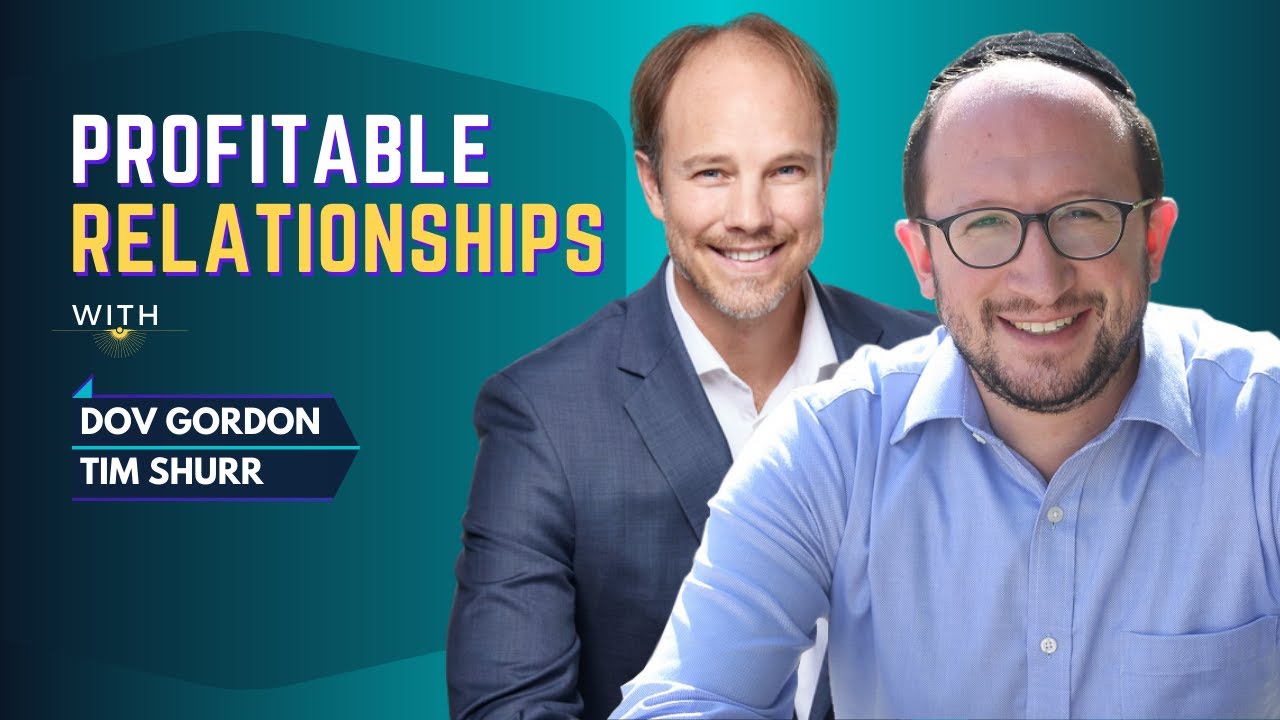 Profitable Relationships | Dov Gordon and Tim Shurr