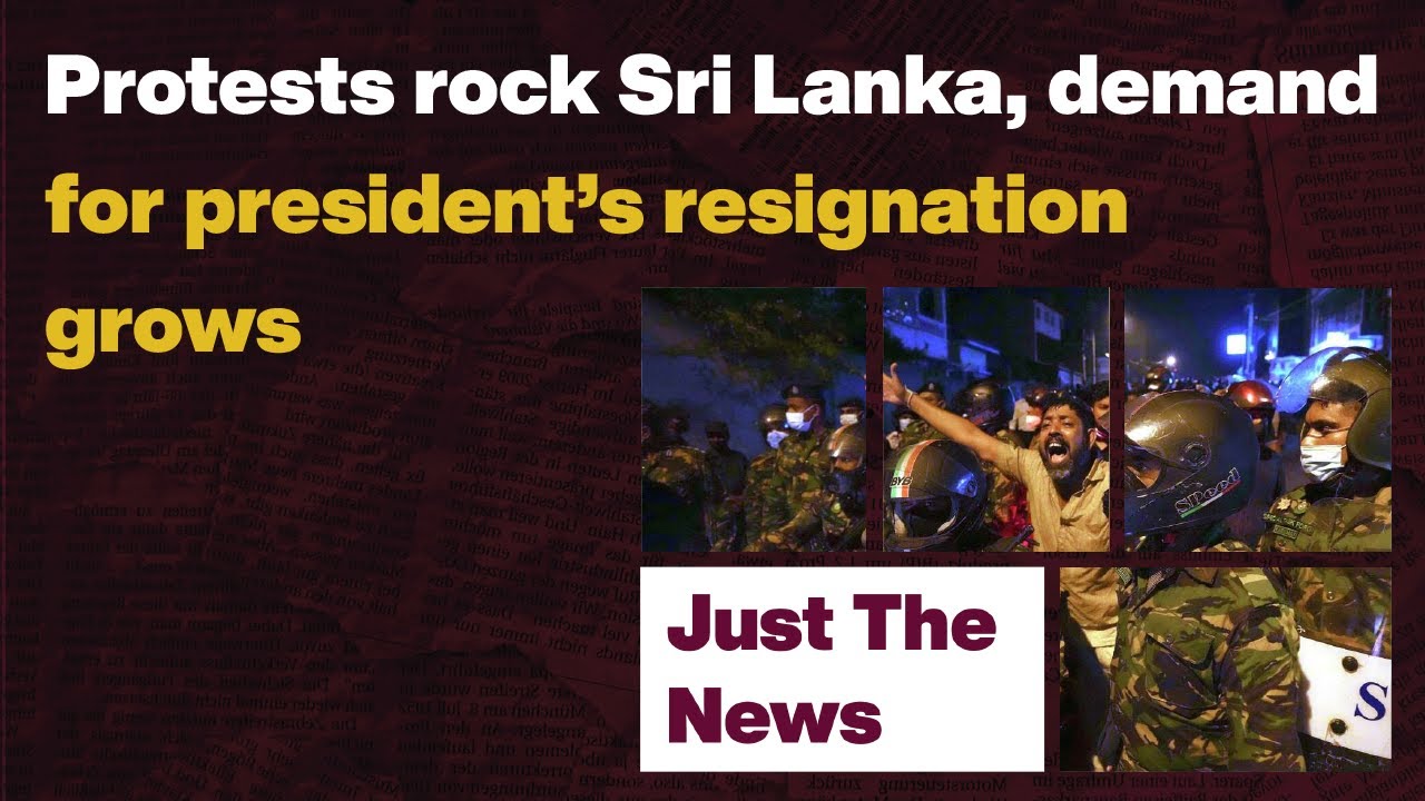 Just The News - 1 April, 2022 | Protests rock Sri Lanka, demand for president’s resignation grows