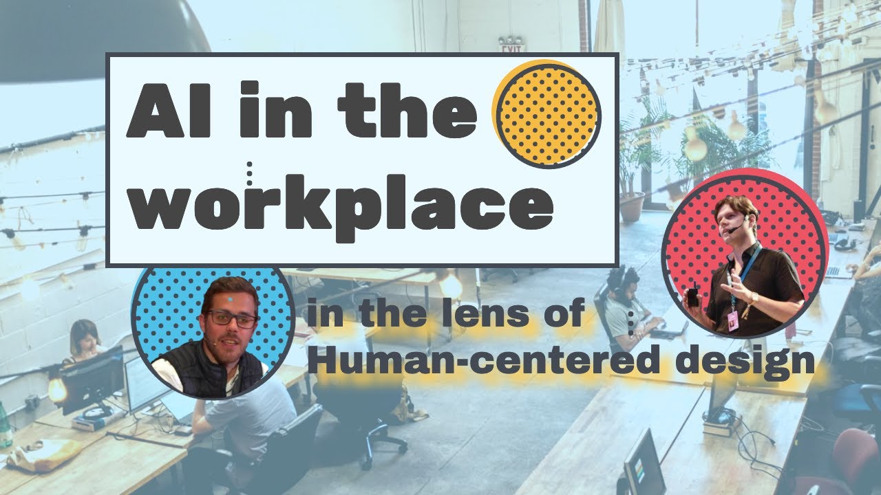 🦾 A.I. in the workplace, a human-centered design approach 🧘&zwj;♂️