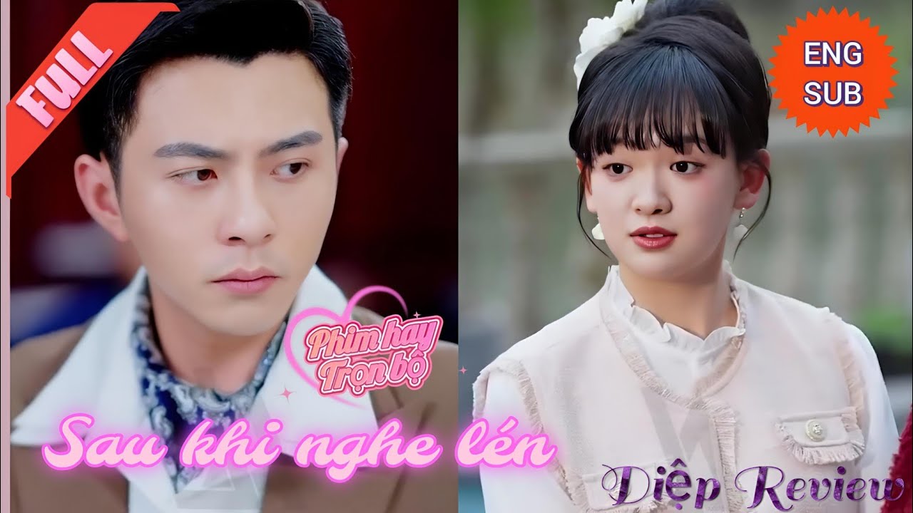 [ENG SUB] Review Phim Trọn Bộ | Sau khi nghe l&eacute;n | Phim Ngắn | Phim Ngắn Trung Quốc