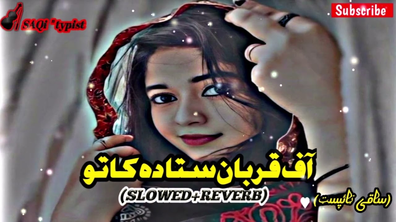 Poshto New Song || Of Qurban Sta Da Kato ||(slowed+reverb) song _lofi song_Sad song_trandsong tiktok