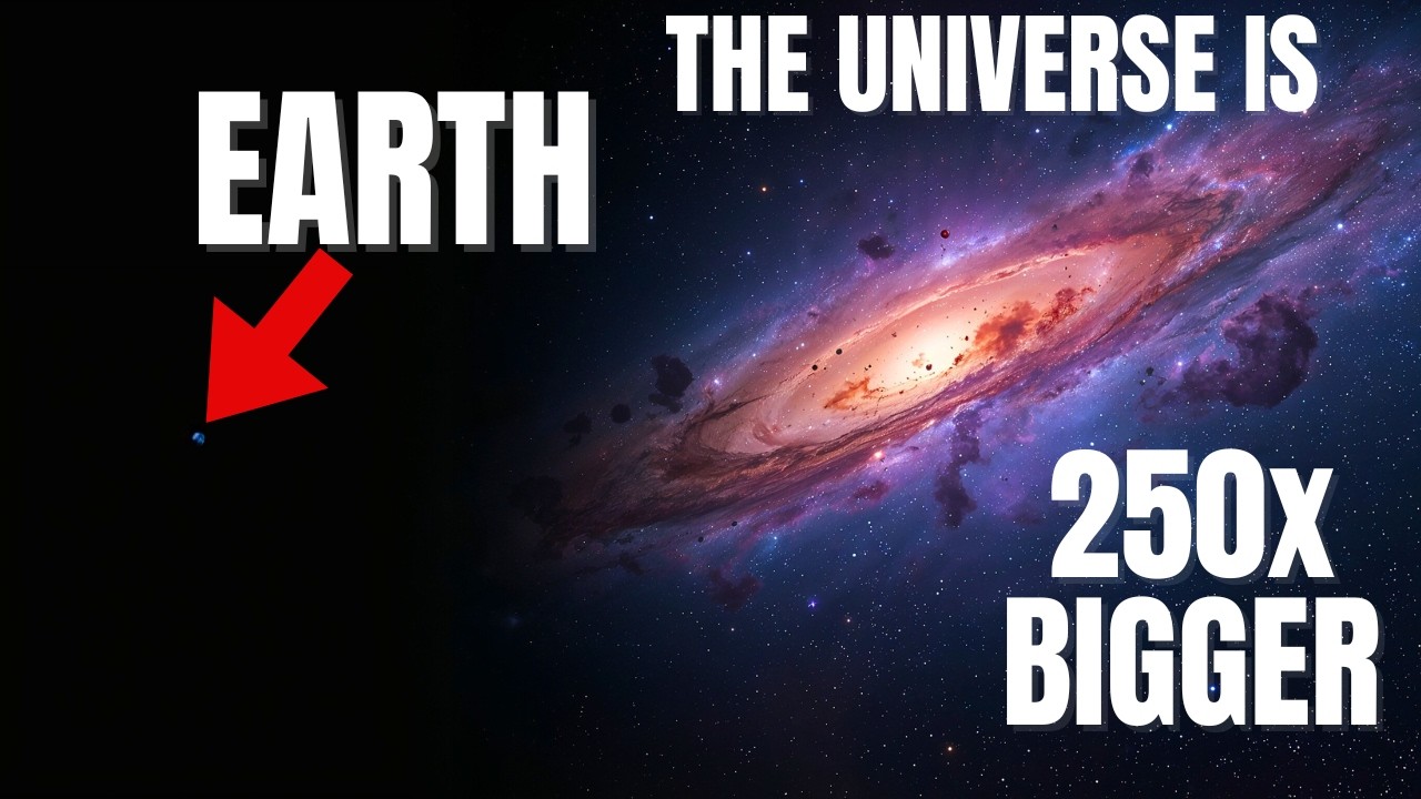 The Universe is 250x BIGGER Than You Think