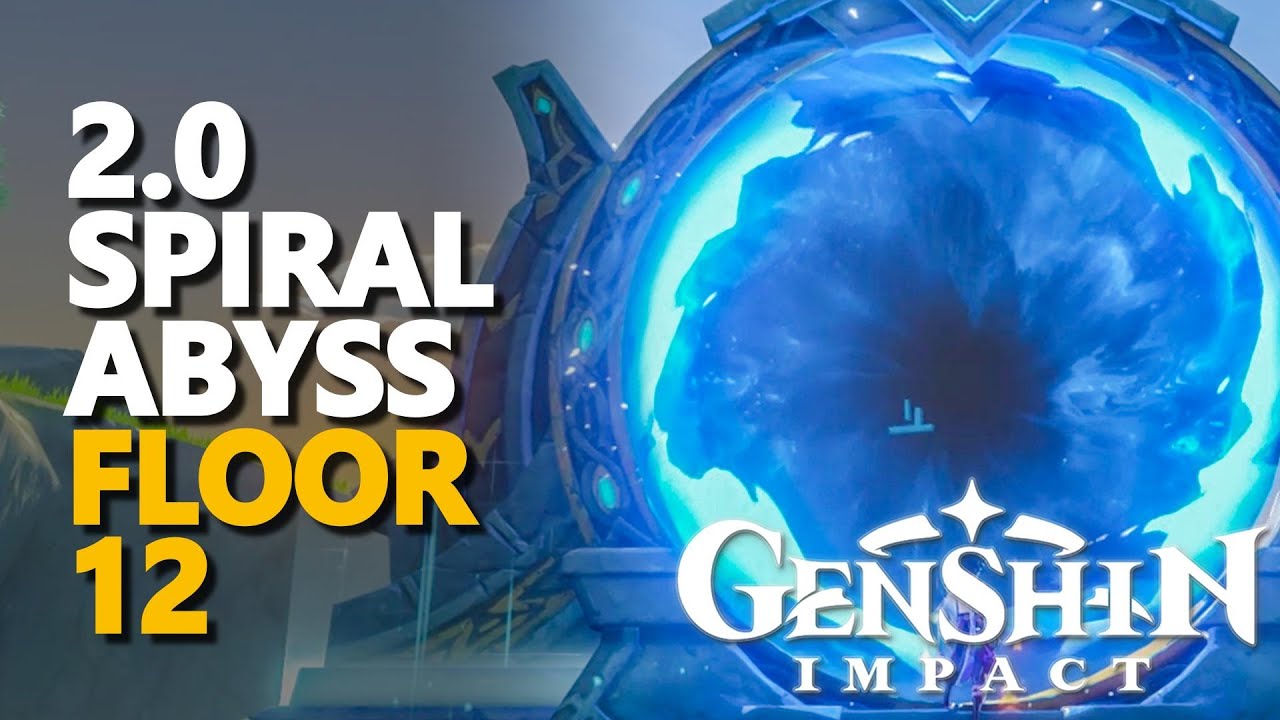 2.0 Spiral Abyss Floor 12 Genshin Impact