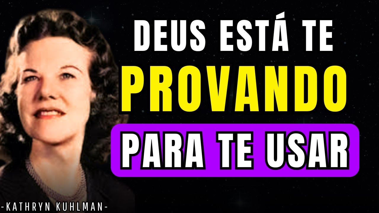 Para ser usado por Deus, você precisa passar por estes 7 testes | Kathryn Kuhlman