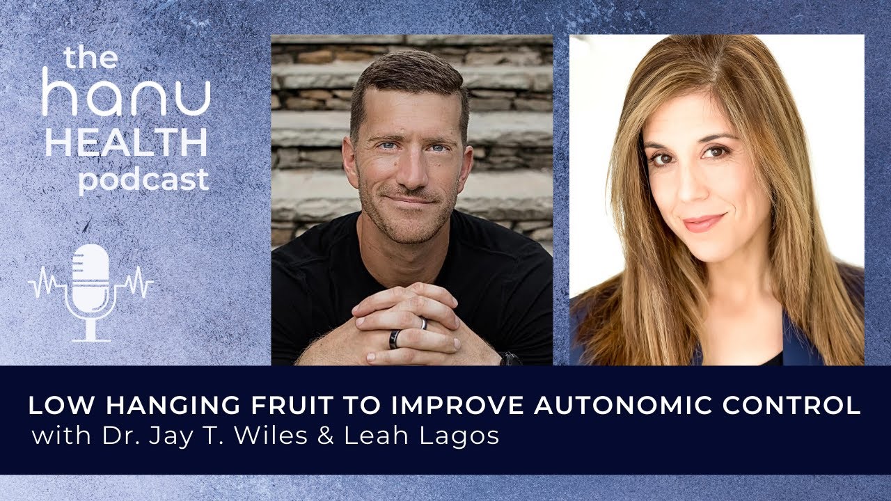 Low Hanging Fruit to Improve Autonomic Control with Dr. Leah Lagos