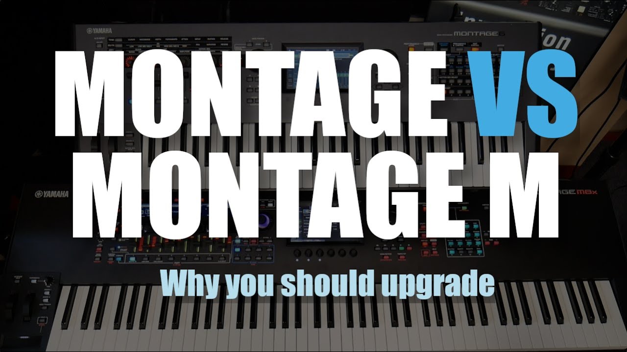 Yamaha Montage vs Montage M - Why You Should Be Upgrading
