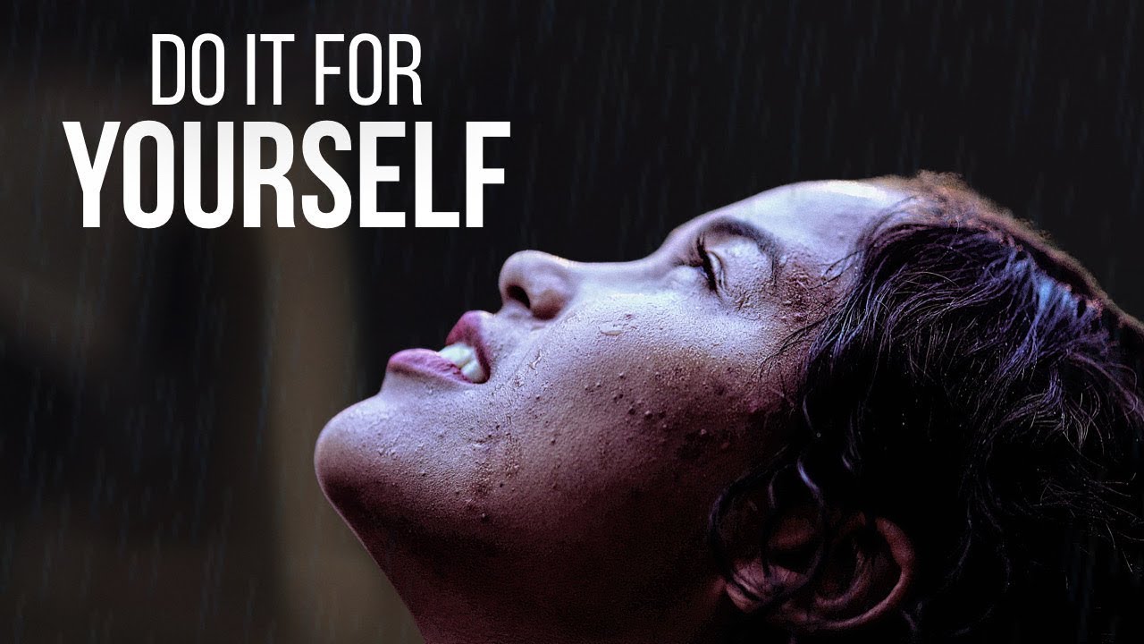 DO IT FOR YOURSELF | Powerful Motivational Speeches | Start Your Day Right