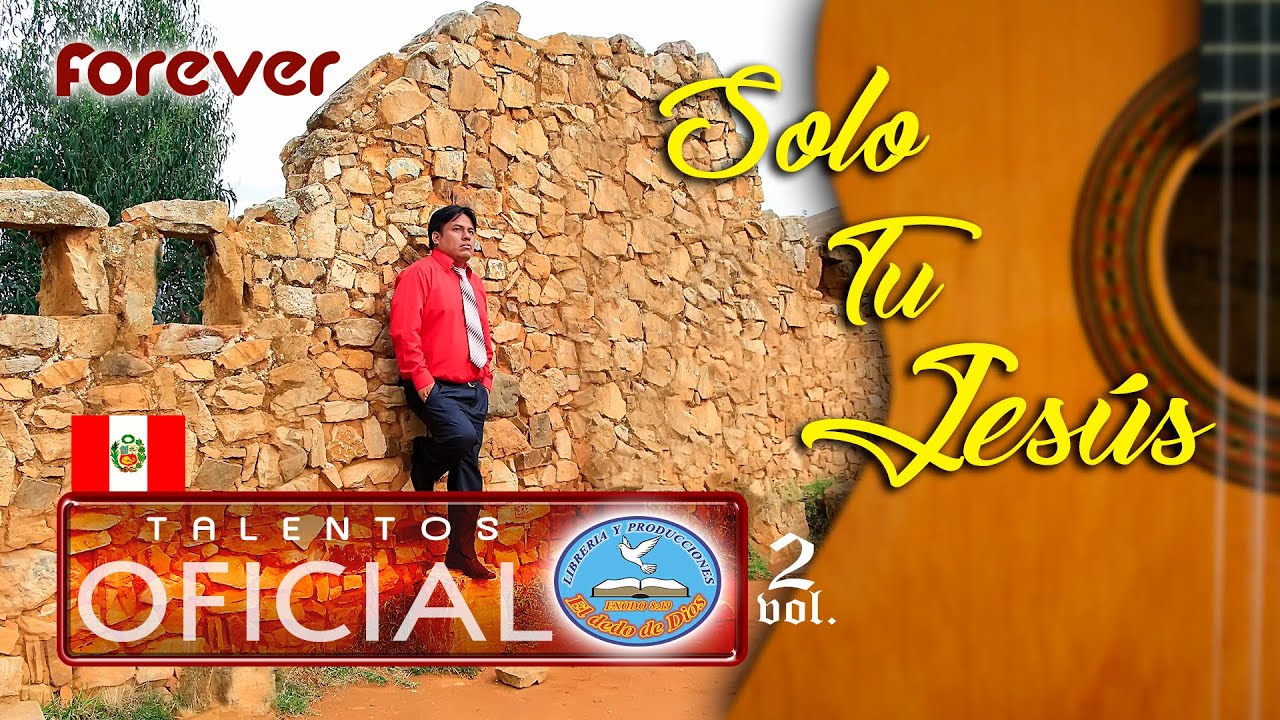 TALENTOS - Solo Tu Jes&uacute;s (Official Music Video) vol. 2 / FOREVER.