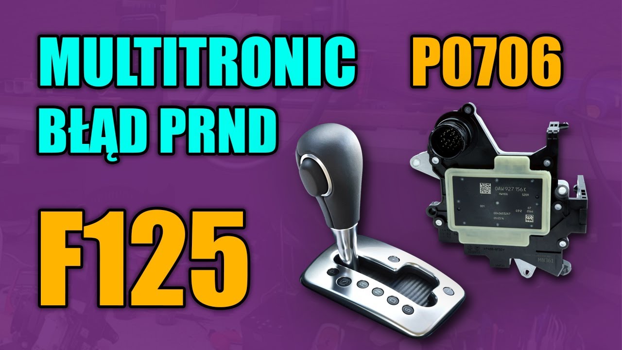 P0706 / 2221 czujnik położenia dźwigni zmiany biegów F125 – niezrozumiały sygnał Multitronic VL381