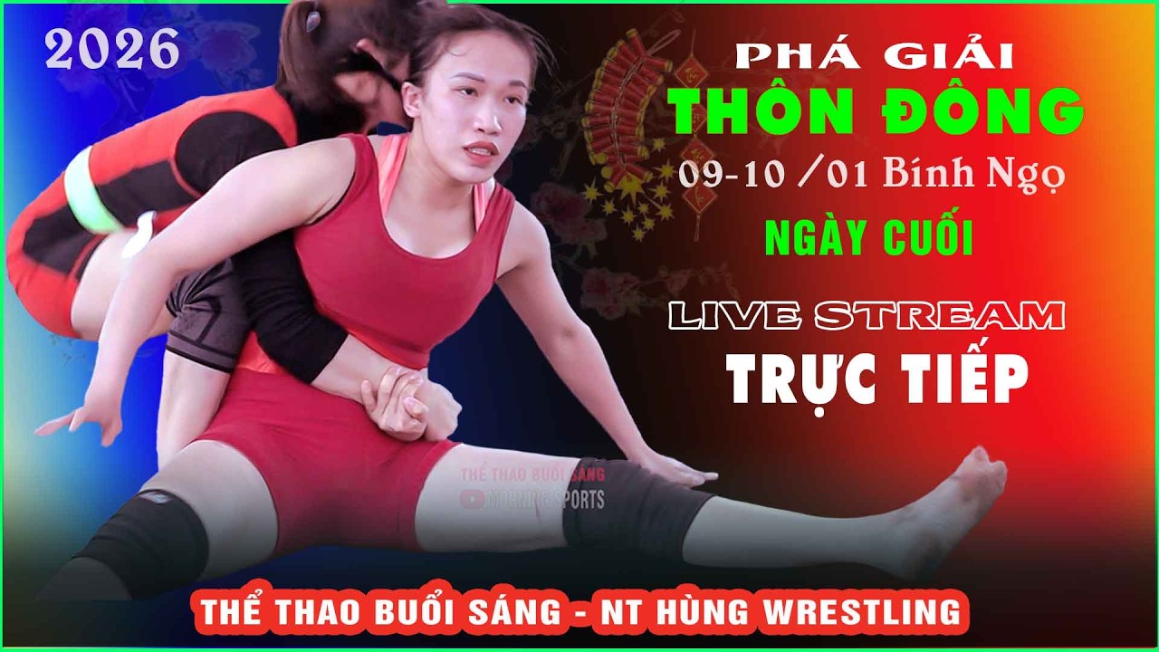 🔴🤼 Trực tiếp phá giải hội vật thôn Đông chiều M10 Bính ngọ