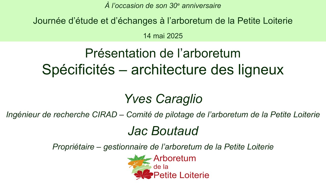 7/16 Journ&eacute;e d&rsquo;&eacute;tude &agrave; la Petite Loiterie - Pr&eacute;sentation de l'arboretum - Sp&eacute;cificit&eacute;s, architecture