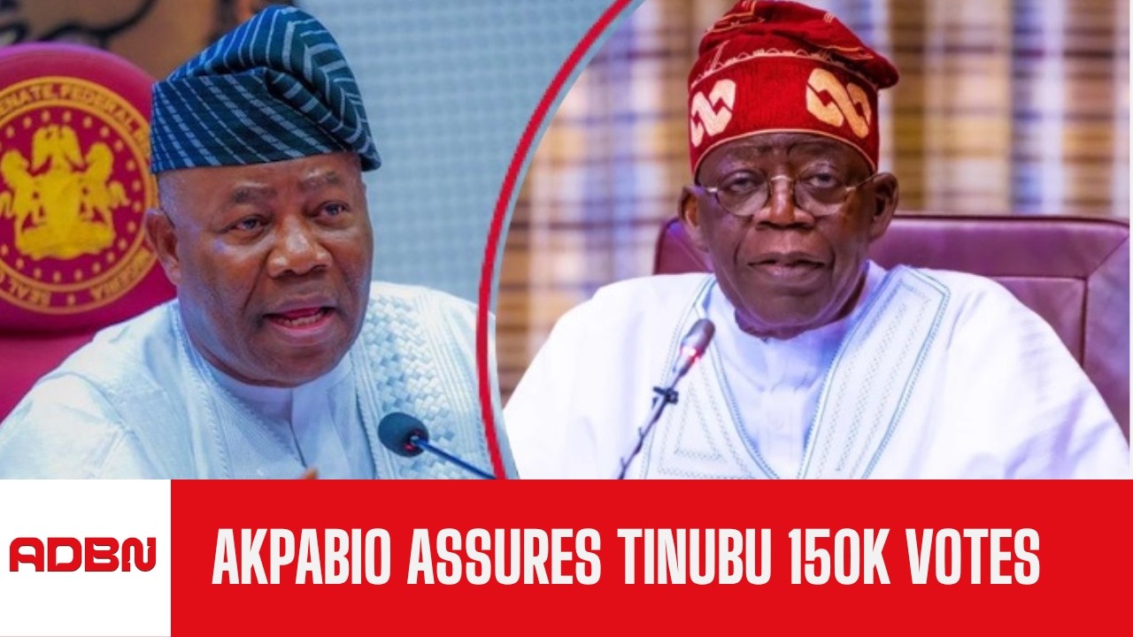 Sen.  Godswill Akpabio Assures 150,000 Votes For President Tinubu