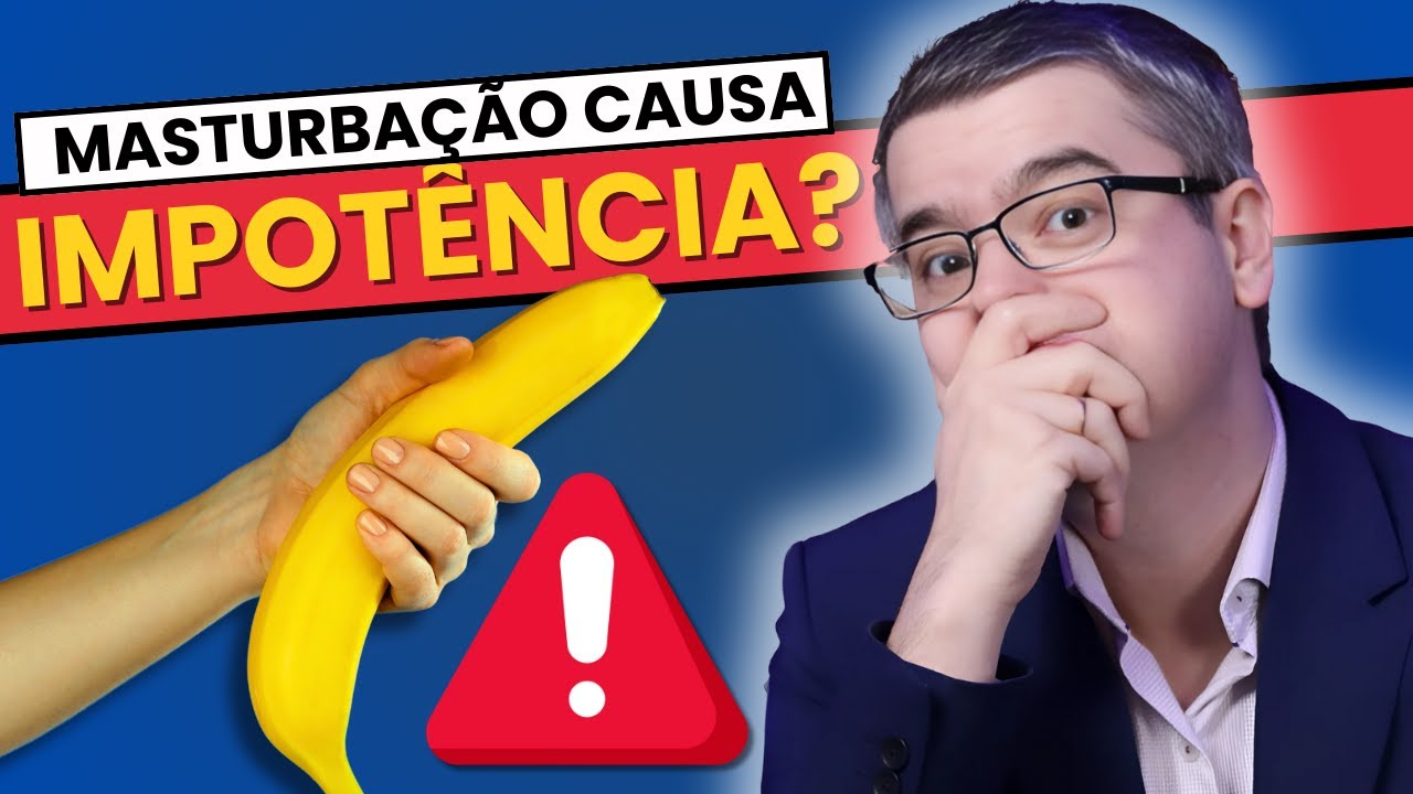 Masturbação Demais Causa IMPOTÊNCIA?  Descubra a Verdade!