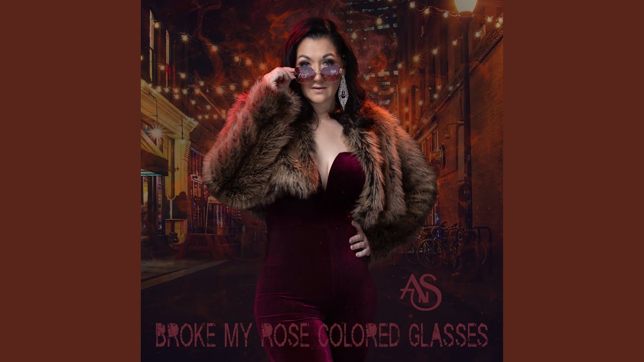 Broke My Rose Colored Glasses