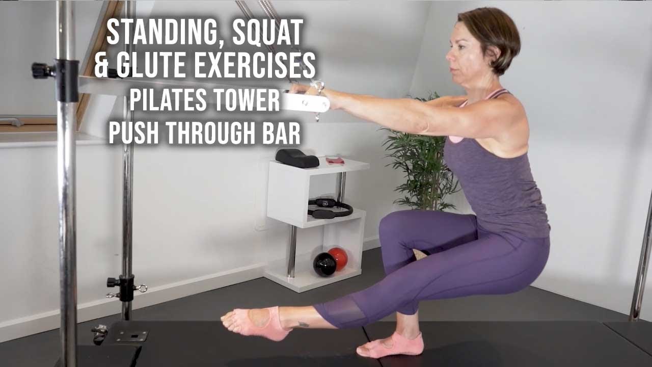 Standing, Squat & Glute Exercises - Pilates Tower Push Through Bar